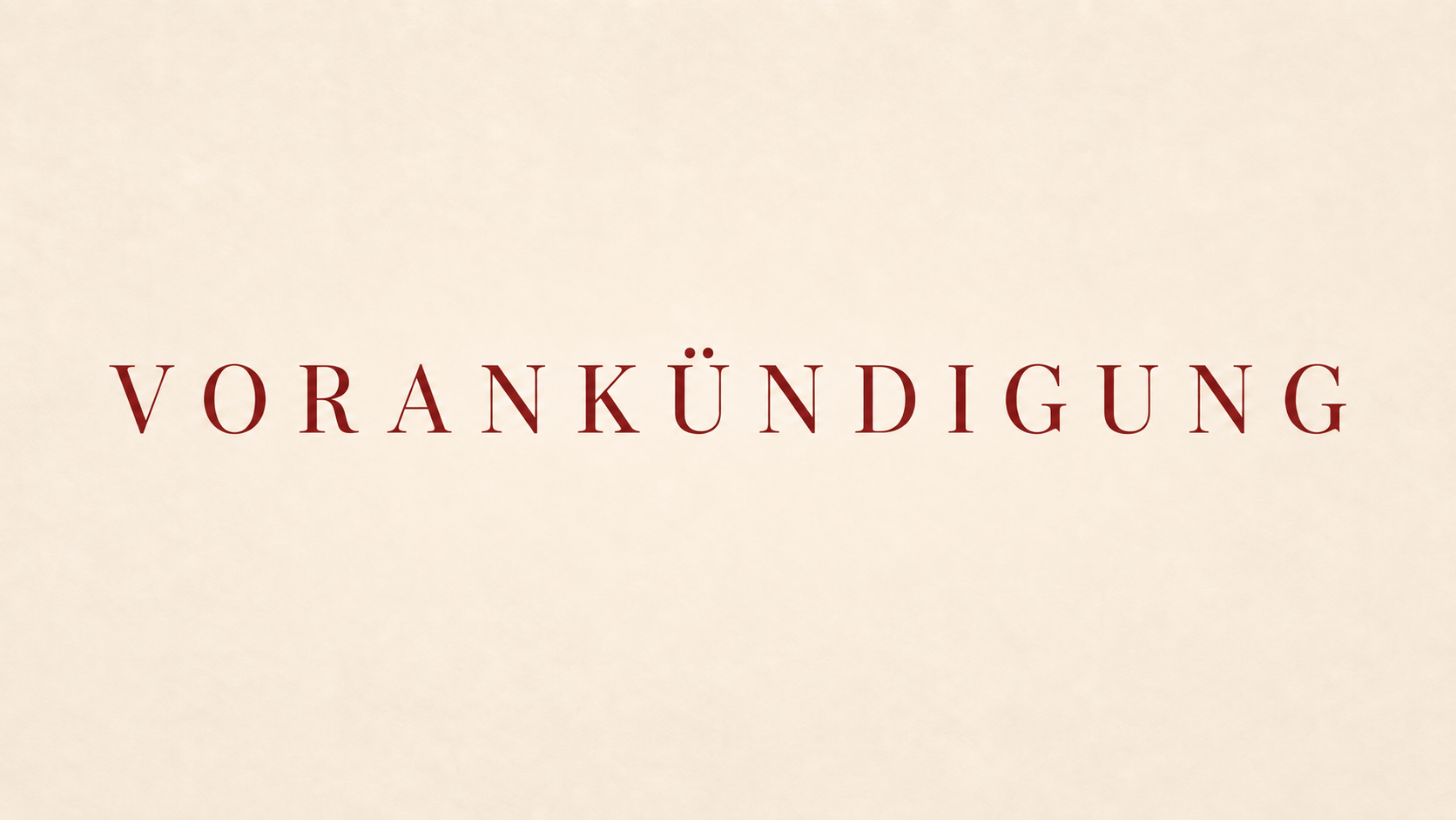 Vorankündigung